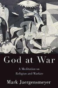 Cover image for God at War: A Meditation on Religion and Warfare