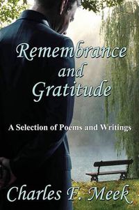 Cover image for Remembrance and Gratitude: A Selection of Poems and Writings