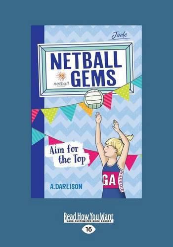 Aim for the Top: Netball Gems (book 5)