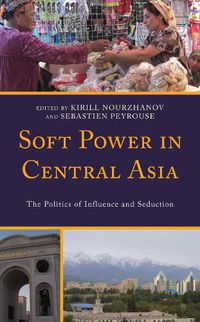 Cover image for Soft Power in Central Asia