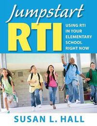 Cover image for Jumpstart RTI: Using RTI in Your Elementary School Right Now