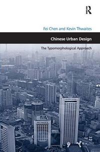 Cover image for Chinese Urban Design: The Typomorphological Approach