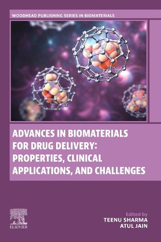Cover image for Advances in Biomaterials for Drug Delivery: Properties, Clinical Applications and Challenges