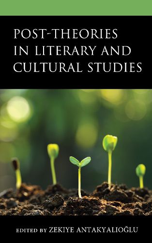 Cover image for Post-Theories in Literary and Cultural Studies