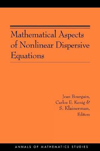 Cover image for Mathematical Aspects of Nonlinear Dispersive Equations