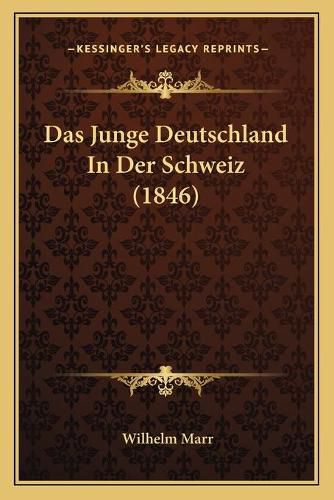 Cover image for Das Junge Deutschland in Der Schweiz (1846)