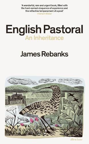 Cover image for English Pastoral: An Inheritance - The Sunday Times bestseller from the author of The Shepherd's Life