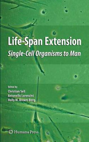 Cover image for Life-Span Extension: Single-Cell Organisms to Man