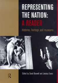 Cover image for Representing the Nation: A Reader: Histories, Heritage, Museums