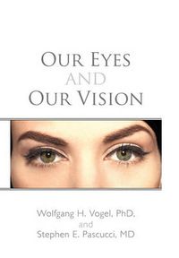 Cover image for Our Eyes and Our Vision