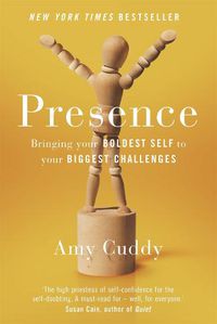 Cover image for Presence: Bringing Your Boldest Self to Your Biggest Challenges