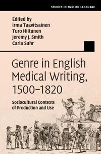 Cover image for Genre in English Medical Writing, 1500-1820: Sociocultural Contexts of Production and Use