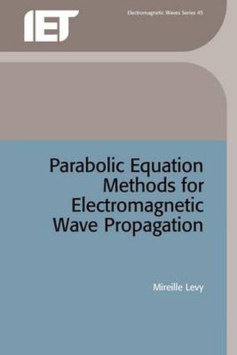 Cover image for Parabolic Equation Methods for Electromagnetic Wave Propagation