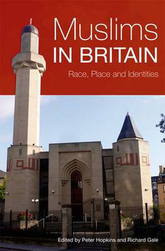 Muslims in Britain: Race, Place and Identities