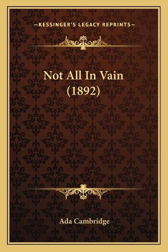 Cover image for Not All in Vain (1892)