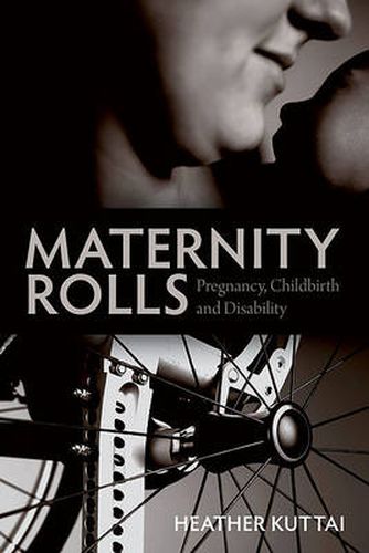 Cover image for Maternity Rolls: Pregnancy, Childbirth and Disability