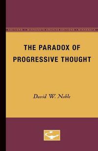 Cover image for The Paradox of Progressive Thought