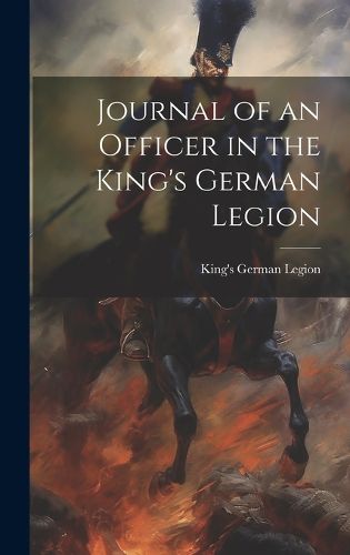 Cover image for Journal of an Officer in the King's German Legion