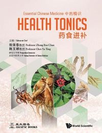 Cover image for Essential Chinese Medicine - Volume 2: Health Tonics