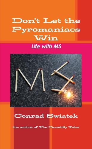 Cover image for Don't Let the Pyromaniacs Win - Life with Ms