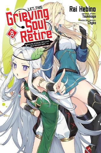 Cover image for Let This Grieving Soul Retire, Vol. 8 (manga)