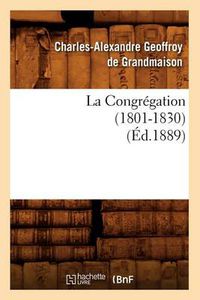 Cover image for La Congregation (1801-1830) (Ed.1889)