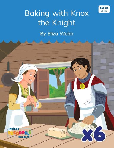 Cover image for Baking with Knox the Knight x 6 (Set 20, Book 3)