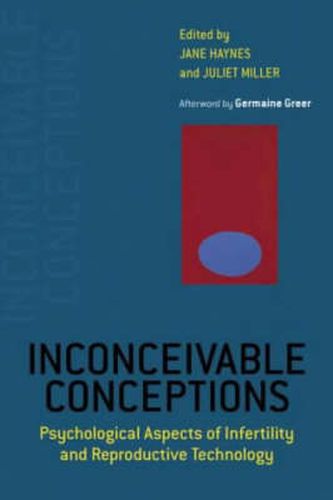 Cover image for Inconceivable Conceptions: Psychological Aspects of Infertility and Reproductive Technology