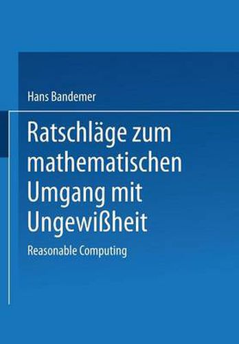 Cover image for Ratschlage Zum Mathematischen Umgang Mit Ungewissheit: Reasonable Computing