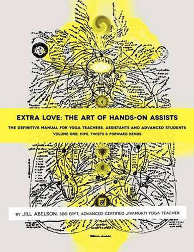 Cover image for Extra Love: The Art of Hands-On Assists - The Definitive Manual for Yoga Teachers, Assistants and Advanced Students, Volume One