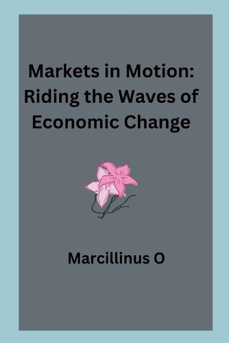 Markets in Motion