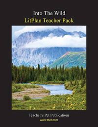 Cover image for Litplan Teacher Pack: Into the Wild