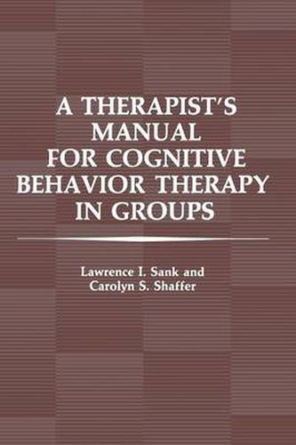 Cover image for A Therapist's Manual for Cognitive Behavior Therapy in Groups