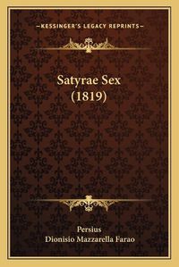 Cover image for Satyrae Sex (1819)