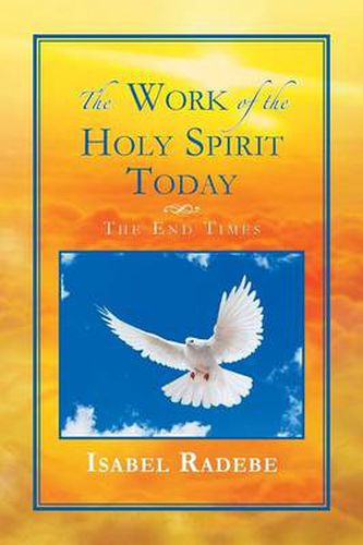 Cover image for The Work of the Holy Spirit Today: The End Times