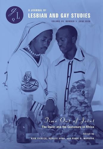 Time Out of Joint: The Queer and the Customary in Africa