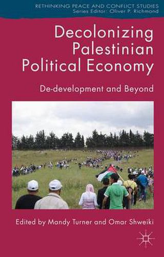 Cover image for Decolonizing Palestinian Political Economy: De-development and Beyond