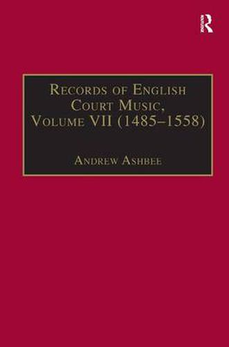 Cover image for Records of English Court Music: Volume VII: 1485-1558