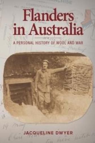 Cover image for Flanders in Australia: A Personal History of Wool and War