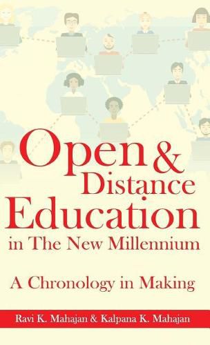 Cover image for Open & Distance Education in The New Millennium: A Chronology in Making