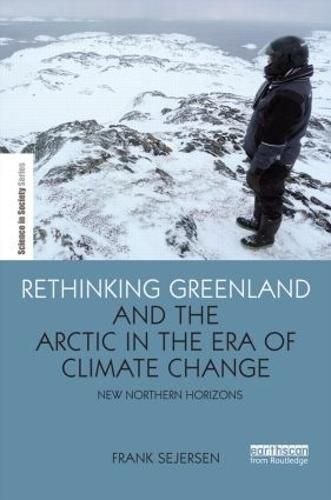 Cover image for Rethinking Greenland and the Arctic in the Era of Climate Change: New northern horizons