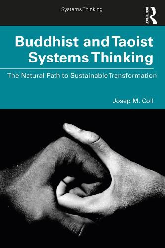 Cover image for Buddhist and Taoist Systems Thinking: The Natural Path to Sustainable Transformation