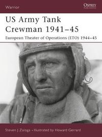 Cover image for US Army Tank Crewman 1941-45: European Theater of Operations (ETO) 1944-45