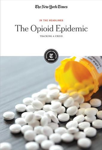 The Opioid Epidemic: Tracking a Crisis