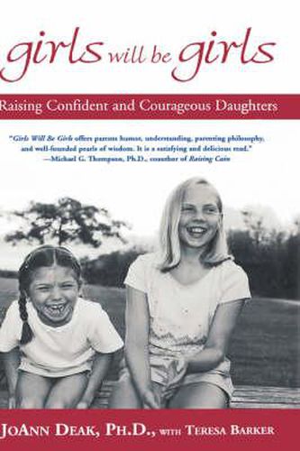 Girls Will be Girls: Raising Confident and Courageous Daughters