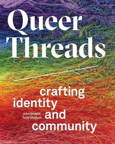 Cover image for Queer Threads: Crafting Identity and Community