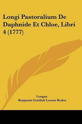 Cover image for Longi Pastoralium de Daphnide Et Chloe, Libri 4 (1777)
