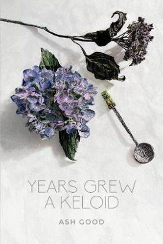 Cover image for Years Grew a Keloid