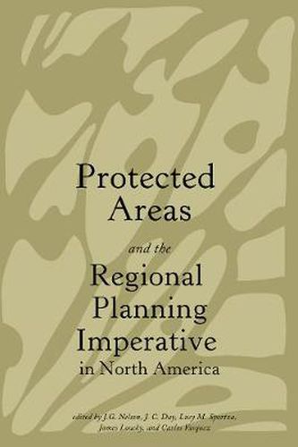 Protected Areas and the Regional Planning Imperative in North America