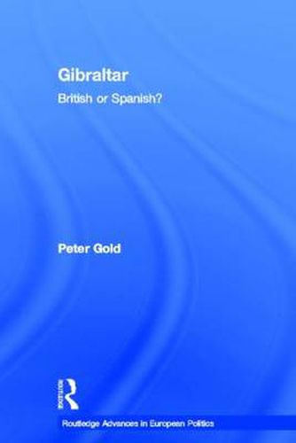 Cover image for Gibraltar: British or Spanish?